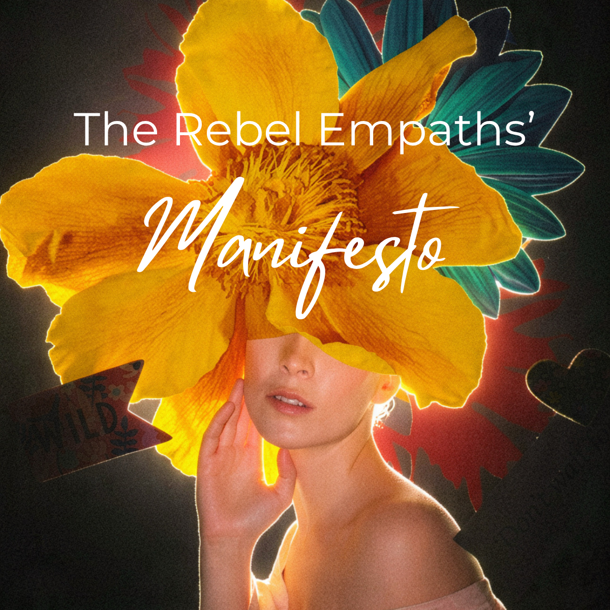The Rebel Empaths’ Manifesto (7)